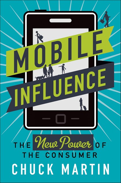 Mobile Influence, Chuck Martin