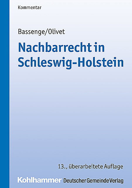 Nachbarrecht in Schleswig-Holstein, Carl-Theodor Olivet, Peter Bassenge