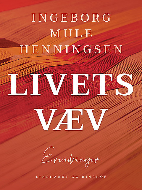 Livets væv, Ingeborg Mule Henningsen
