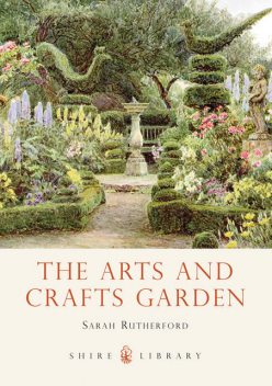 The Arts and Crafts Garden, 
