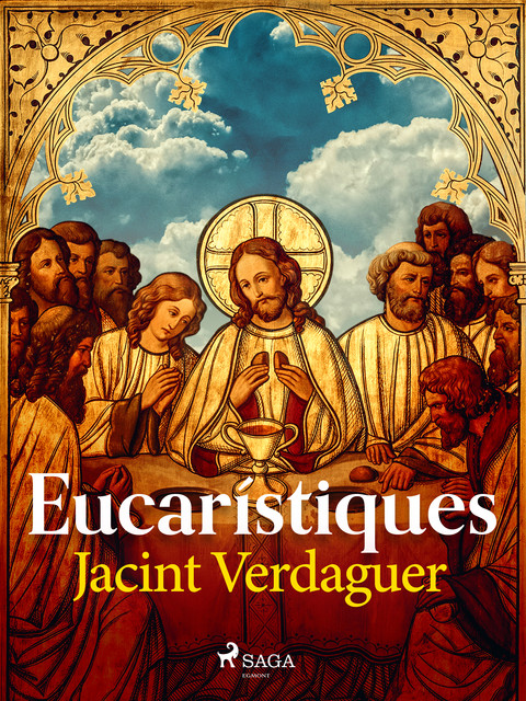 Eucarístiques, Jacint Verdaguer i Santaló