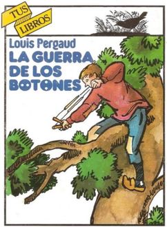 La Guerra De Los Botones, Louis Pergaud