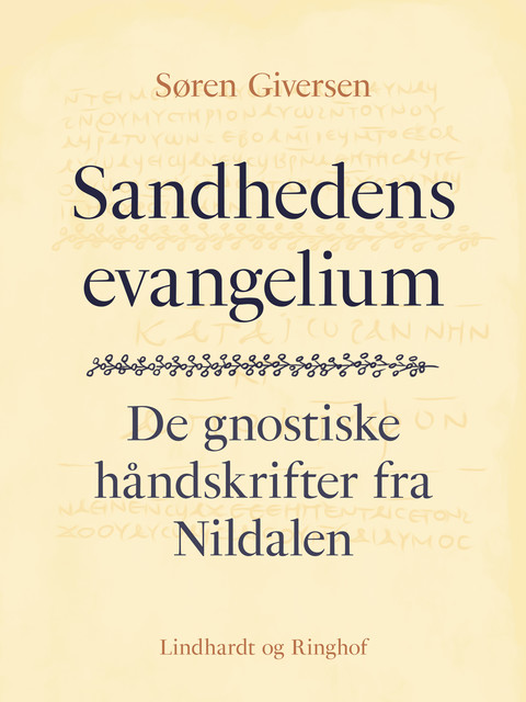 Sandhedens evangelium. De gnostiske håndskrifter fra Nildalen, Søren Giversen