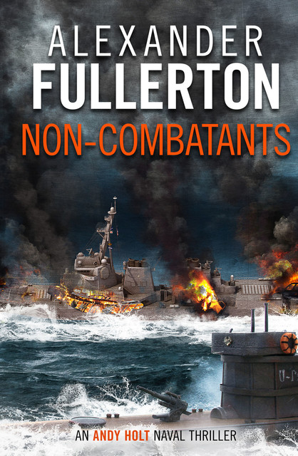 Non-Combatants, Alexander Fullerton