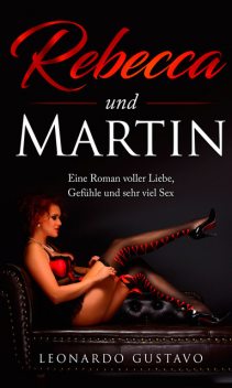Rebecca und Martin, Leonardo Gustavo