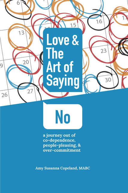 Love & the Art of Saying No, Amy Susanna Copeland