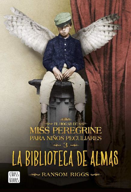 La biblioteca de almas: El hogar para niños peculiares de Miss Peregrine 3, Ransom Riggs