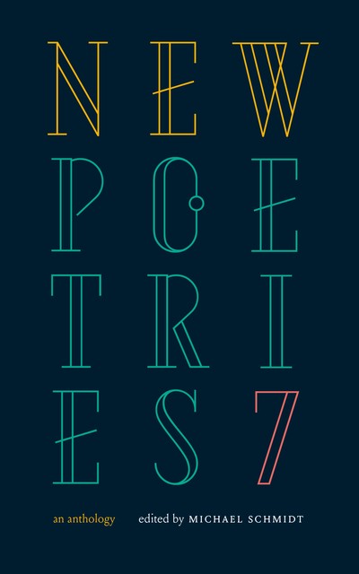 New Poetries VII, Michael Schmidt