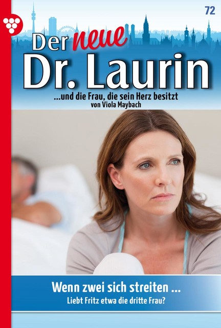 Der neue Dr. Laurin 72 – Arztroman, Viola Maybach