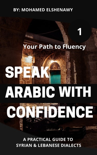 Speak Arabic with Confidence 1, Mohamed Elshenawy