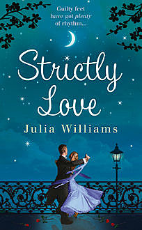Strictly Love, Julia Williams