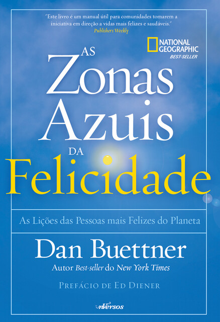 As zonas azuis da felicidade, Dan Buettner