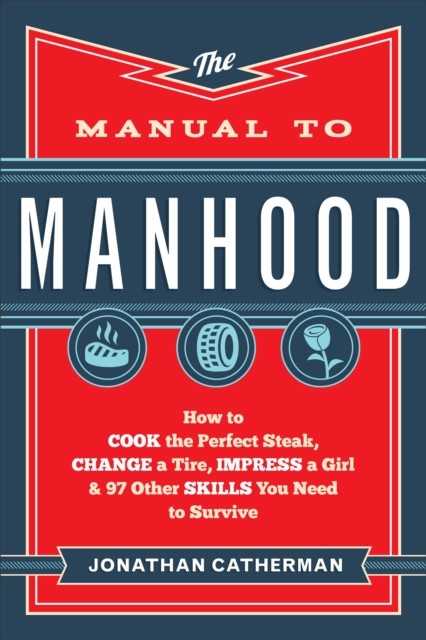 Manual to Manhood, Jonathan Catherman