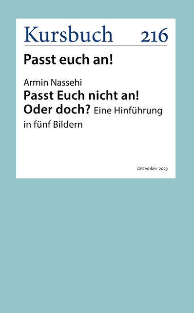Passt Euch nicht an! Oder doch, Armin Nassehi