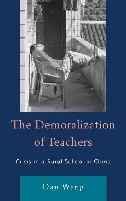 The Demoralization of Teachers, Dan Wang