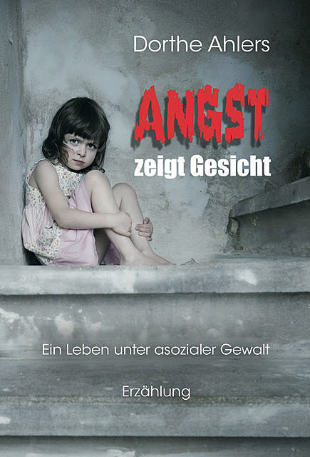 Angst zeigt Gesicht, Dorthe Ahlers