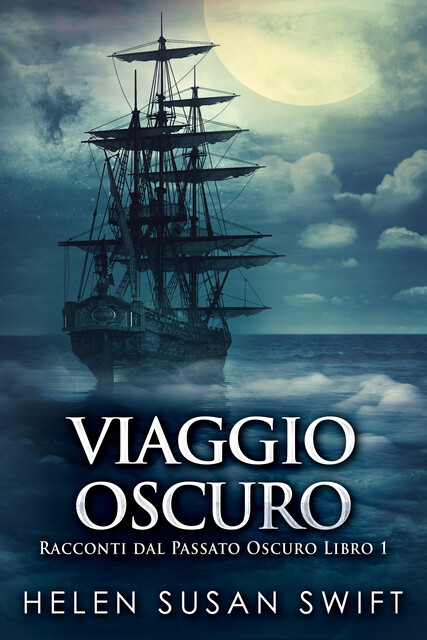 Viaggio Oscuro, Helen Susan Swift