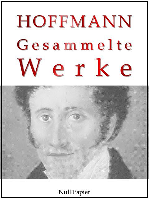 E. T. A. Hoffmann – Gesammelte Werke, E.T.A.Hoffmann
