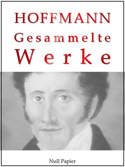 E. T. A. Hoffmann – Gesammelte Werke, E.T.A.Hoffmann