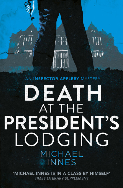 Death At The President's Lodging, Michael Innes
