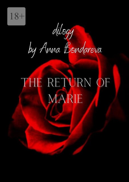The Return of Marie. Dilogy, Anna Bondareva