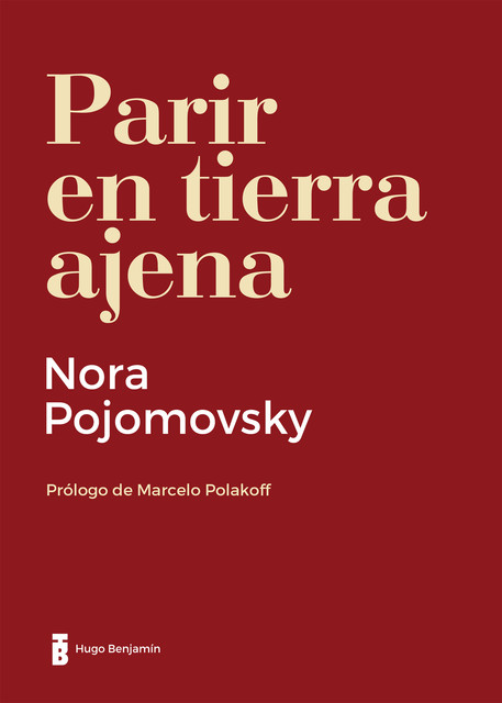 Parir en tierra ajena, Nora Pojomovsky