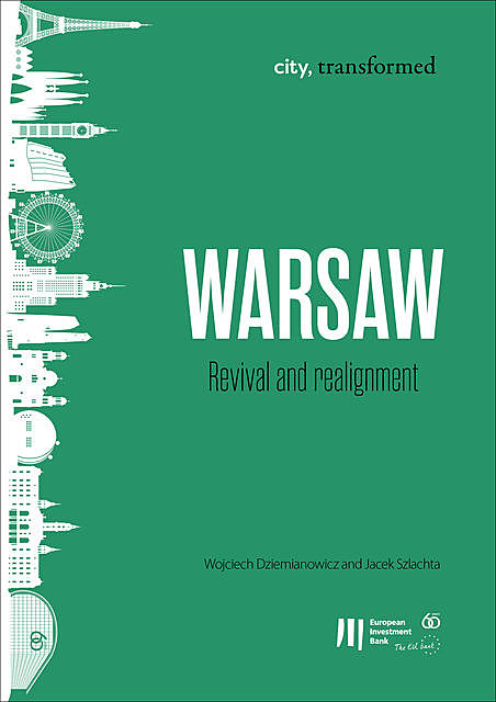Warsaw: Revival and realignment, Jacek Szlachta, Wojciech Dziemianowicz