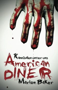 Kannibalen unter uns, Marlon Baker