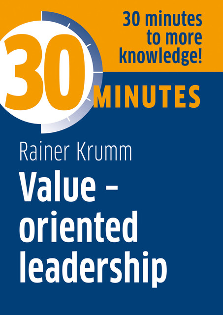 30 Minutes Value-oriented leadership, Rainer Krumm