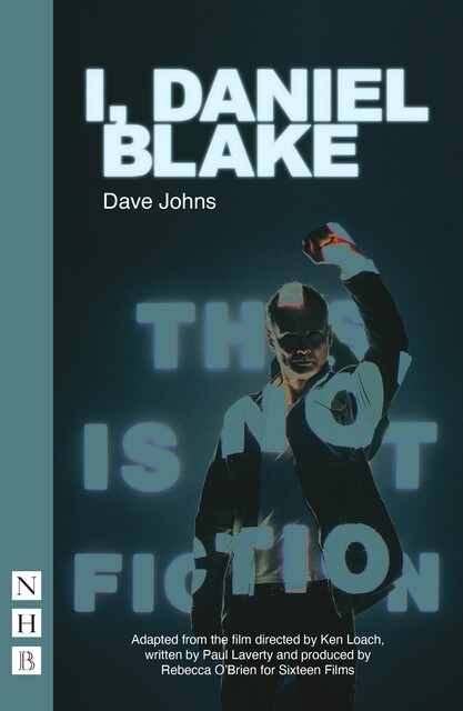 I, Daniel Blake (NHB Modern Plays), Paul Laverty