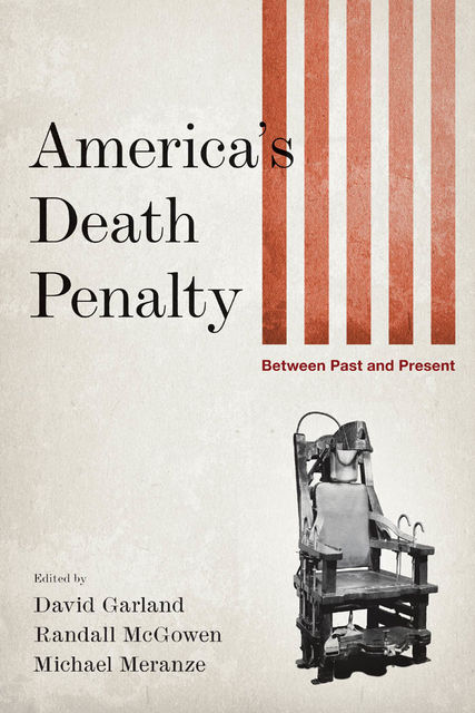America's Death Penalty, David Garland