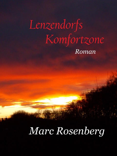 Lenzendorfs Komfortzone, Marc Rosenberg