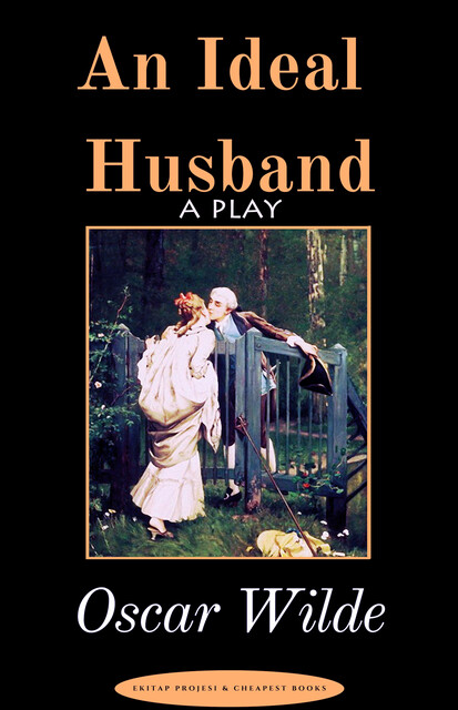 An Ideal Husband, Oscar Wilde