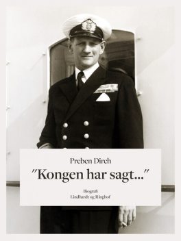 “Kongen har sagt…”, Preben Dich