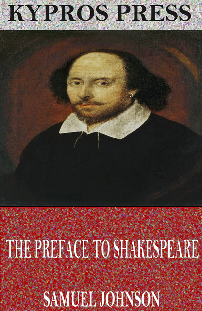 The Preface to Shakespeare, Samuel Johnson