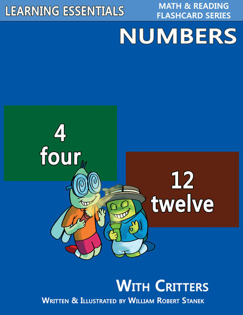 Number Flash Cards: Numbers and Critters, William Robert Stanek