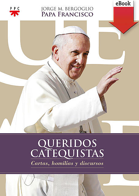 Queridos Catequistas, Papa Francis