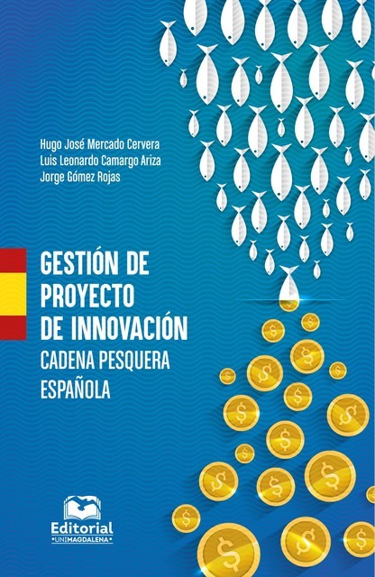 Gestión de proyecto de innovación, cadena pesquera española, Luis Leonardo Camargo Ariza