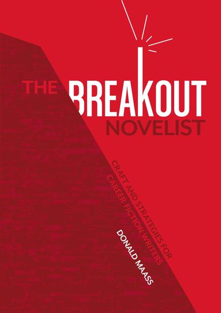 The Breakout Novelist, Donald Maass