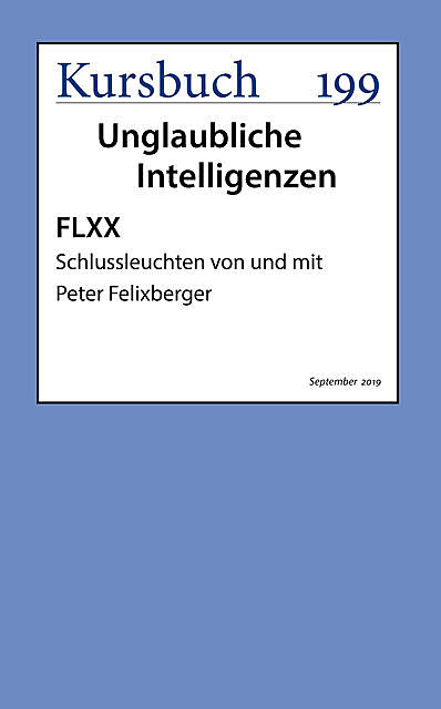 FLXX | Schlussleuchten von und mit Peter Felixberger, Peter Felixberger
