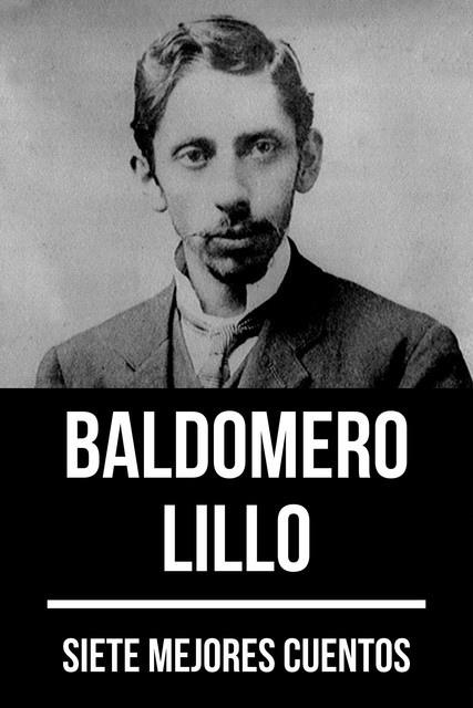 7 mejores cuentos de Baldomero Lillo, Baldomero Lillo, August Nemo