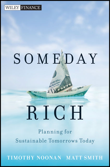 Someday Rich, Matt Smith, Timothy Noonan