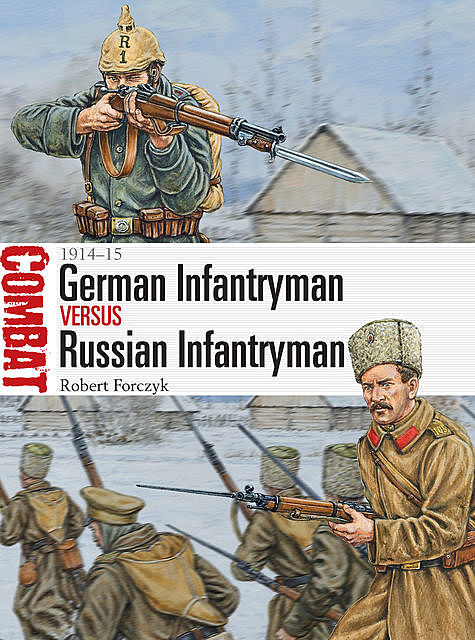 German Infantryman vs Russian Infantryman, Robert Forczyk