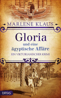 Gloria und eine ägyptische Affäre, Marlene Klaus