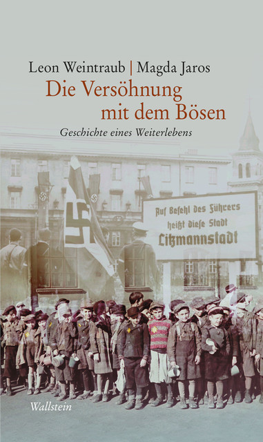 Die Versöhnung mit dem Bösen, Leon Weintraub, Magda Jaros