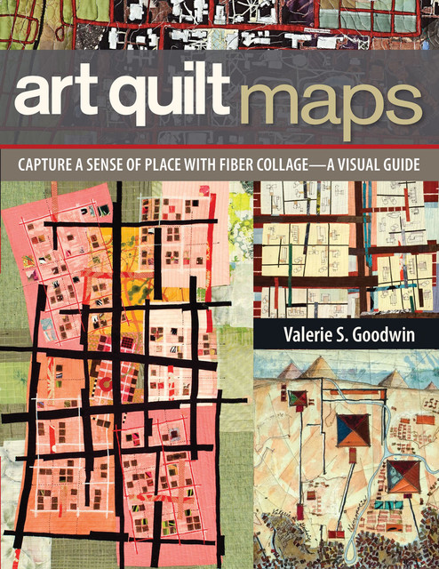 Art Quilt Maps, Valerie S. Goodwin