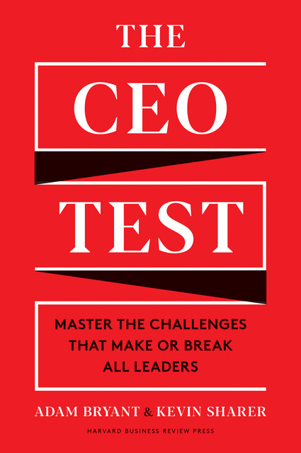 The CEO Test, Bryant Adam, Kevin Sharer