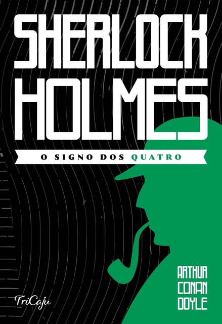 Sherlock Holmes – O signo dos quatro, Arthur Conan Doyle