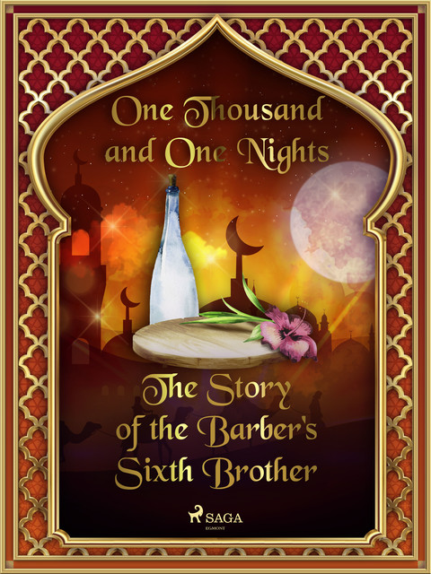 The Story of the Barber's Sixth Brother, One Nights, One Thousand