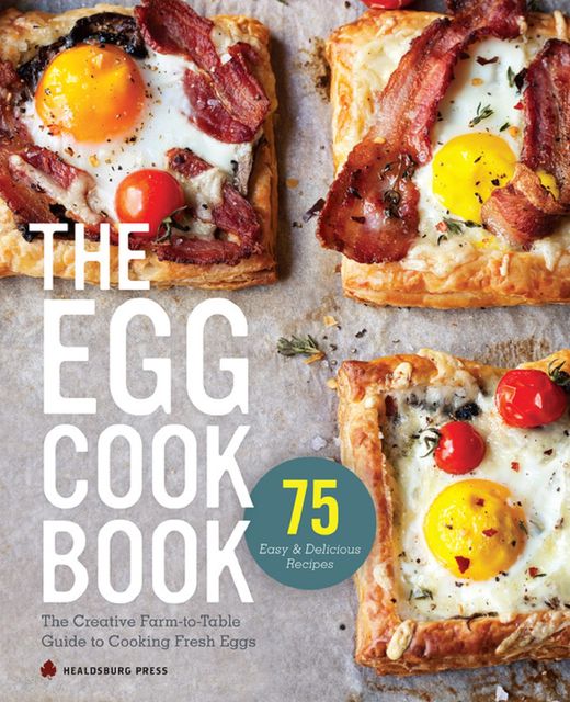 The Egg Cookbook, Healdsburg Press